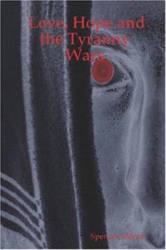 Paperback Love, Hope and the Tyranny Wars Book