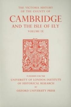 Hardcover A History of the County of Cambridge and the Isle of Ely, Volume IX: Chesterton, Northstowe, and Papworth Hundreds (North and North-West of Cambridge) Book