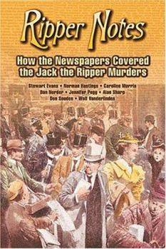 Paperback Ripper Notes: How the Newspapers Covered the Jack the Ripper Murders Book