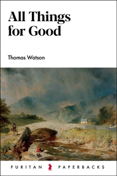 All Things for Good (Puritan Paperbacks)