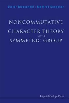 Hardcover Noncommutative Character Theory of the Symmetric Group Book