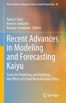 Hardcover Recent Advances in Modeling and Forecasting Kaiyu: Tools for Predicting and Verifying the Effects of Urban Revitalization Policy Book