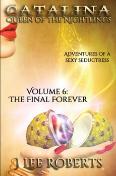 Catalina, Queen of the Nightlings: The Final Forever
