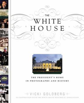 Hardcover The White House: The President's Home in Photographs and History Book
