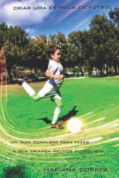 Paperback Criar uma Estrela do Futebol [Portuguese] Book