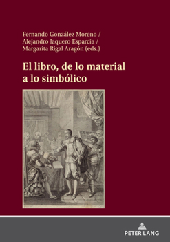 Hardcover El Libro, de Lo Material a Lo Simbólico [Spanish] Book