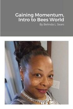 Paperback Gaining Momentum, Into Bees World Book