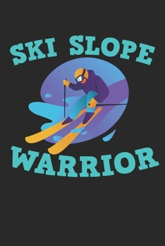 Trainingsbuch für Skifahrer: Stetige Verbesserung mit diesem Trainigstagebuch ? Vorlage für über 100 Trainigstage ? Planen, üben, umsetzen ? 6x9 Format ? Motiv: Ski slope warrior 13 (German Edition)