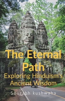 Paperback THE Eternal path: Exploring Hinduism Ancient Wisdom Book