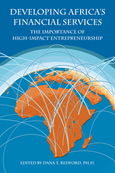 Hardcover Developing Africa's Financial Services: The Importance of High-Impact Entrepreneurship Book