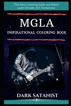 Mgla Inspirational Coloring Book: A Polish Black Metal Band. (Mgla Inspirational Coloring Books)