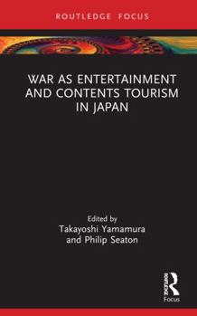 Paperback War as Entertainment and Contents Tourism in Japan Book