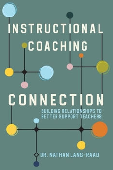 Paperback Instructional Coaching Connection: Building Relationships to Better Support Teachers Book