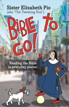 Bible to Go!: Reading the Bible in Everyday Places