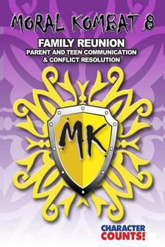 Paperback MORAL KOMBAT 8 Family Reunion: Parent and Teen Communication & Conflict Resoluti Book