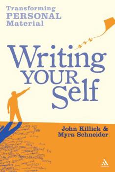 Hardcover Writing Your Self: Transforming Personal Material Book