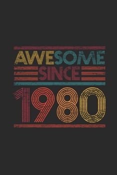 Awesome Since 1980: Graph Paper Journal (6 X 9 - 120 Pages/ 5 Squares per inch) for Birthday Gift Idea for Women And Men