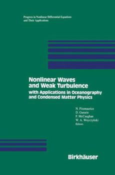 Paperback Nonlinear Waves and Weak Turbulence: With Applications in Oceanography and Condensed Matter Physics Book