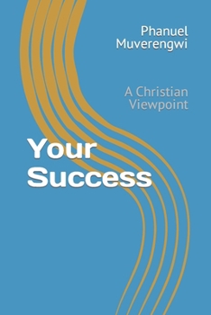 Paperback Your Success: A Christian Viewpoint Book