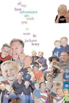 Paperback All My Best Adventures Are With You Book