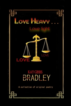 Paperback LOVE HEAVY . . . love light Book