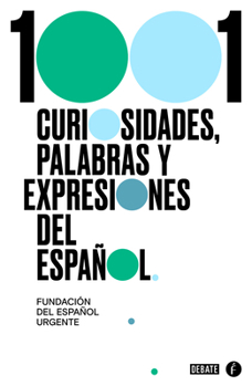 Paperback 1001 Curiosidades, Palabras Y Expresiones / (1001 Curiosities, Words, and Expressions of the Spanish Language [Spanish] Book