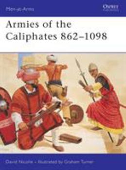 Paperback Armies of the Caliphates 862 1098 Book