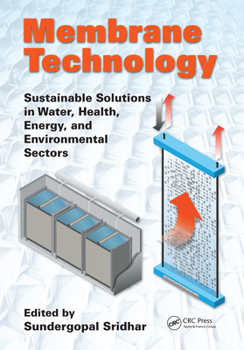 Paperback Membrane Technology: Sustainable Solutions in Water, Health, Energy and Environmental Sectors Book