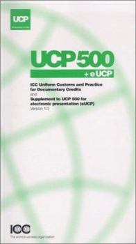 Paperback Uniform Customs and Practice for Documentary Credit and Supplement for Electronic Presentation: Ucp 500 + Eucp Version 1.0 (Letters of Credit) Book