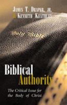 Paperback Biblical Authority: The Critical Issue for the Body of Christ Book
