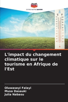 L'impact du changement climatique sur le tourisme en Afrique de l'Est (French Edition)