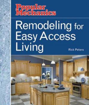 Hardcover Remodeling for Easy Access Living (Popular Mechanics Money Smart Makeovers) Book