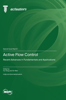 Hardcover Active Flow Control: Recent Advances in Fundamentals and Applications Book