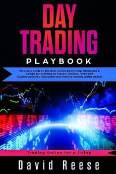 Paperback Day Trading Playbook: Veteran's Guide to the Best Advanced Intraday Strategies & Setups for Profiting on Stocks, Options, Forex and Cryptocu Book