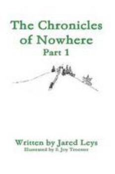 Paperback The Chronicles of Nowhere - Part 1 Book