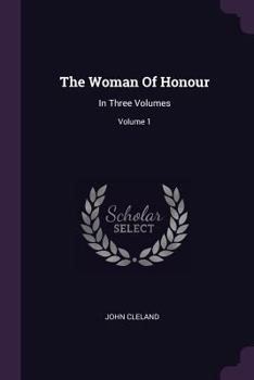 Paperback The Woman Of Honour: In Three Volumes; Volume 1 Book