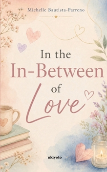 Paperback In The In-Between Of Love Book
