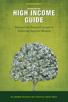 Paperback Aftershock's High Income Guide: Discover the Powerful Secrets to Achieving Superior Returns Book