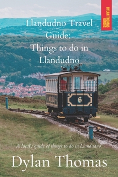 Paperback Llandudno Travel Guide: Things to do in Llandudno: A Local's Guide of things to do in Llandudno Book