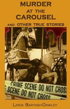 Paperback Murder At The Carousel: And Other True Stories Book