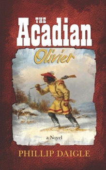 Paperback The Acadian: Olivier Book