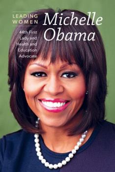 Library Binding Michelle Obama: 44th First Lady and Health and Education Advocate Book