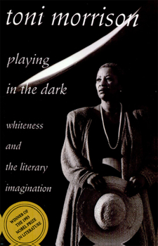 Hardcover Playing in the Dark: Whiteness and the Literary Imagination Book