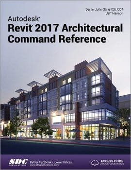 Paperback Autodesk Revit 2017 Architectural Command Reference (Including Unique Access Code) Book