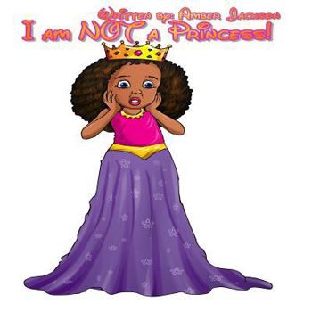 Paperback I am NOT a Princess! Book