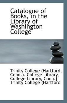 Paperback Catalogue of Books, in the Library of Washington College Book