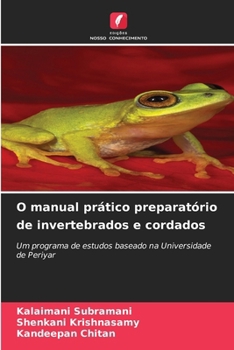 Paperback O manual prático preparatório de invertebrados e cordados [Portuguese] Book