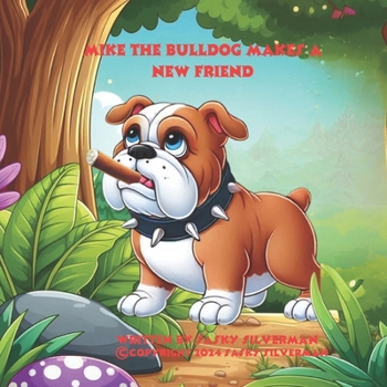 Paperback Mike The Bulldog Makes A New Friend Book