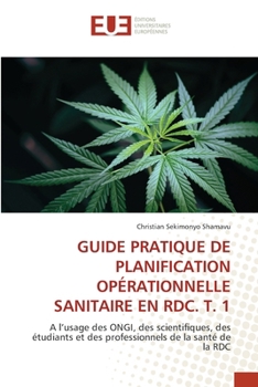 Guide Pratique de Planification Opérationnelle Sanitaire En Rdc. T. 1 (French Edition)