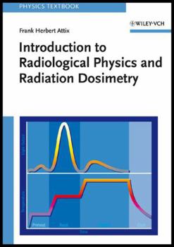 Hardcover Introduction to Radiological Physics and Radiation Dosimetry Book